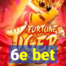 6e bet